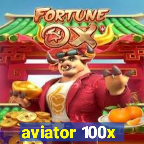 aviator 100x